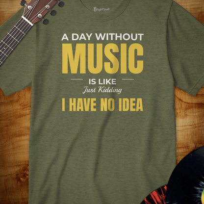 A Day Without Music Tee