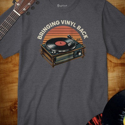 Bringing Vinyl Back Tee