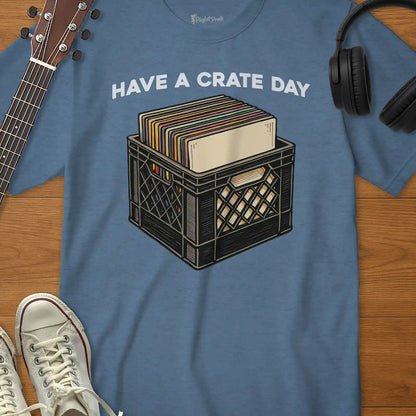 Have a Crate Day Tee