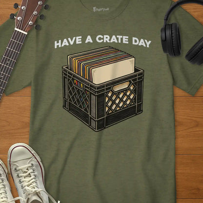 Have a Crate Day Tee