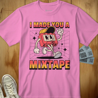 I Made You a Mixtape Tee