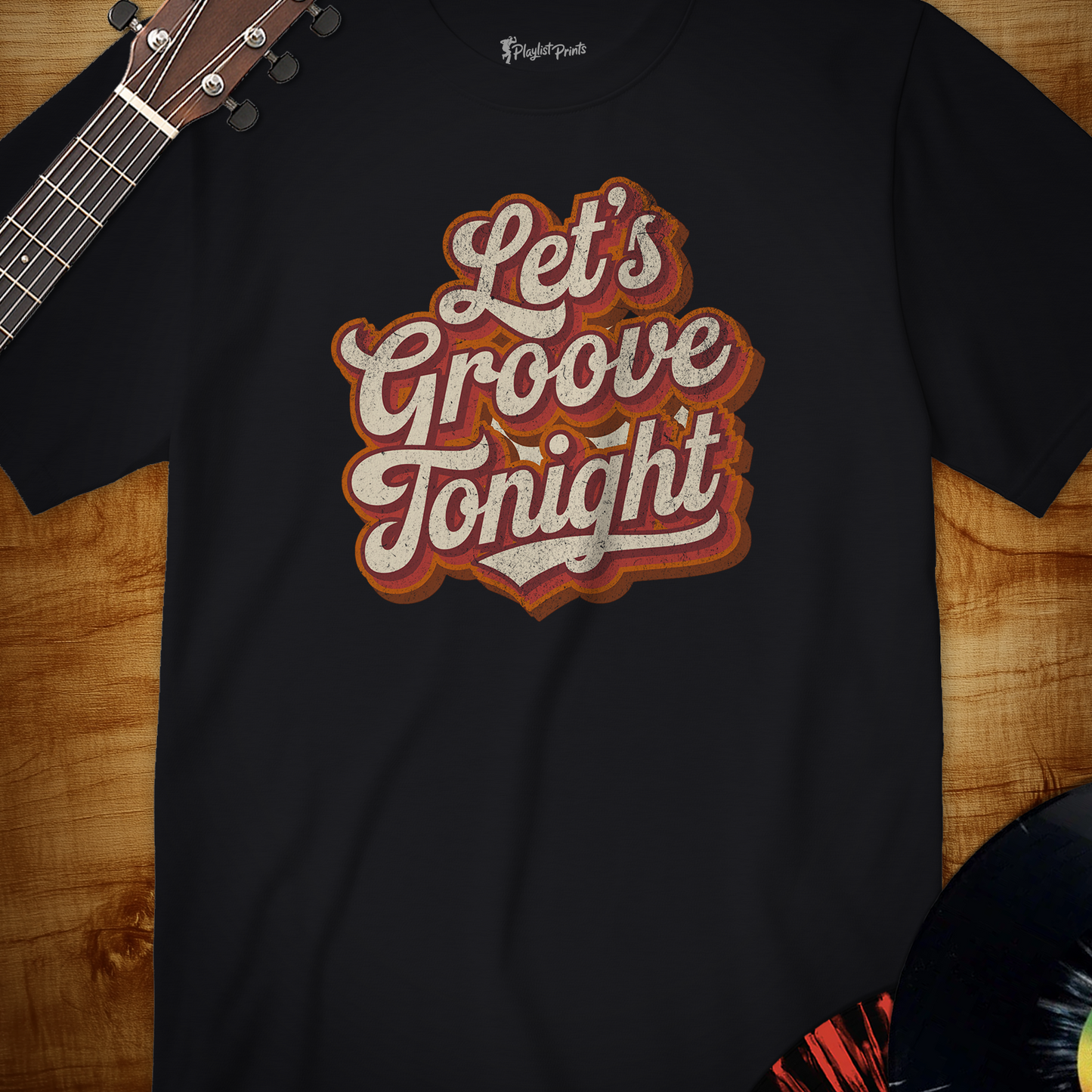 Let's Groove Tonight Tee