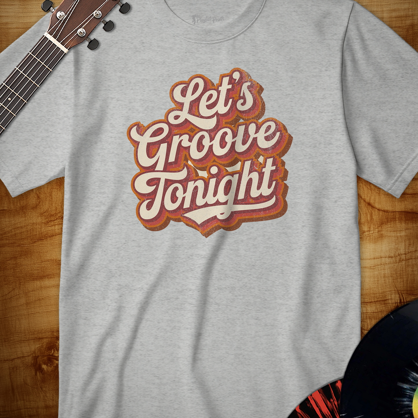 Let's Groove Tonight Tee