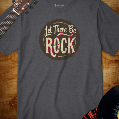 Let there be Rock Tee