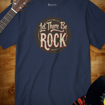 Let there be Rock Tee