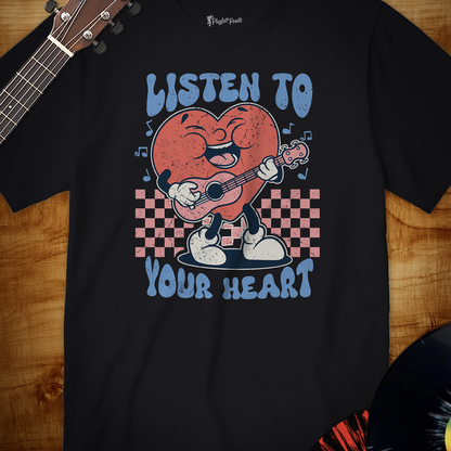 Listen to Your Heart Tee