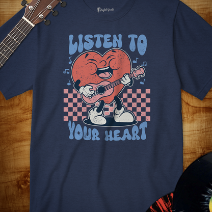 Listen to Your Heart Tee