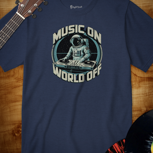 Music On World Off Tee