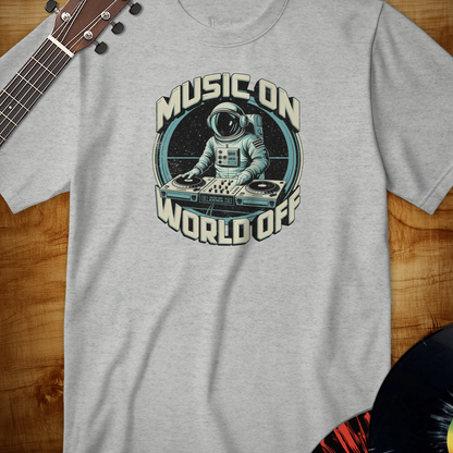 Music On World Off Tee