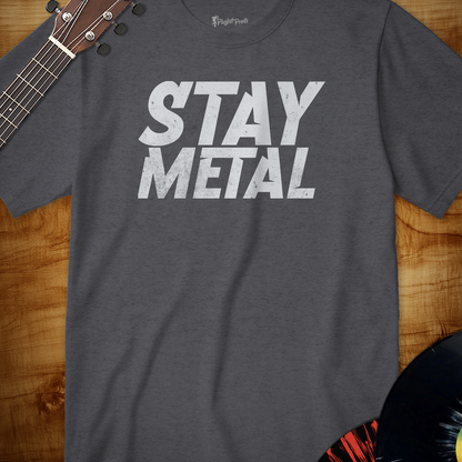 Stay Metal Tee