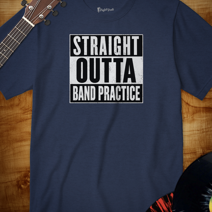 Straight Outta Band Practice Tee